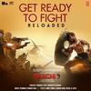 Get Ready To Fight Reloaded - Baaghi 3